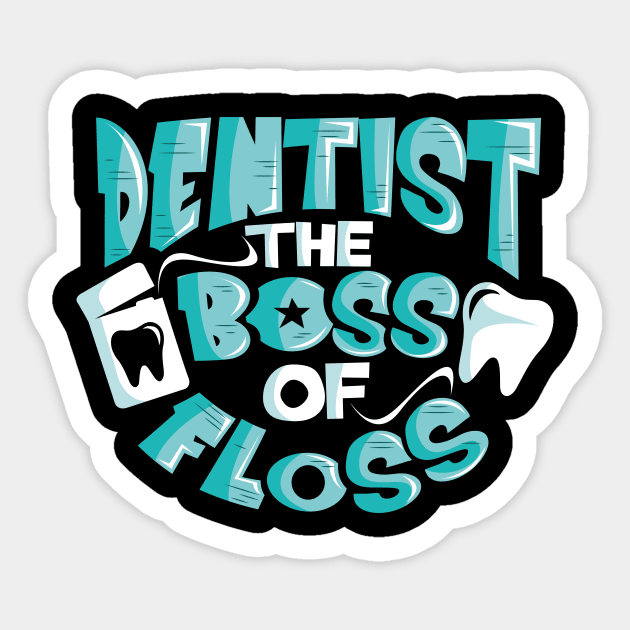 Dentist The Boss of Floss Cute Dentistry Sticker by theperfectpresents